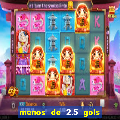 menos de 2.5 gols o que significa